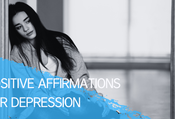 Positive affirmations for depression